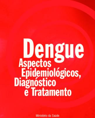 Dengue-aspecto- Epidemiológicos-diagnóstico- Tratamento