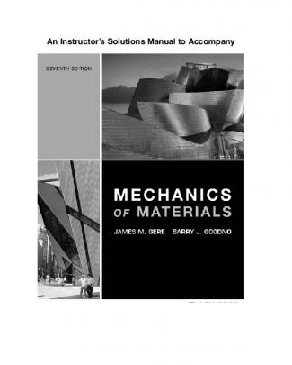 Solution Manual - Mechanics Of Materials 7th Edition, Gere, Goodno