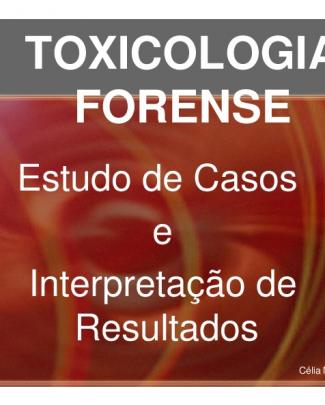 Estudo De Caso/ Toxicologia Forense