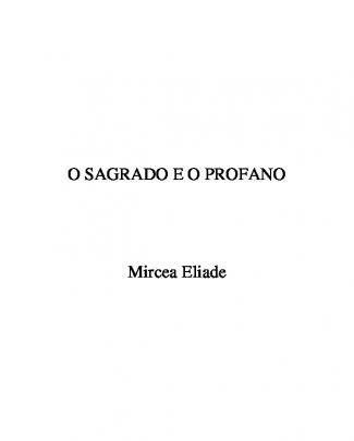 O Sagrado E O Profano - Mircea Eliade